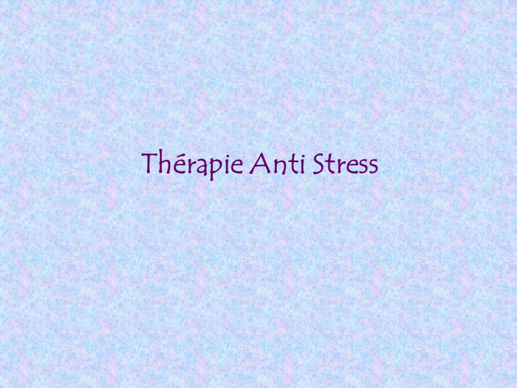 Thérapie Anti Stress